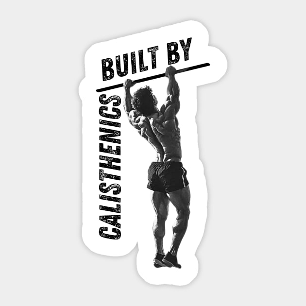 Built by Calisthenics Sticker by Design Threads